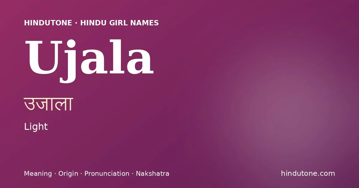 Ujala — Hindu Girl Names with U