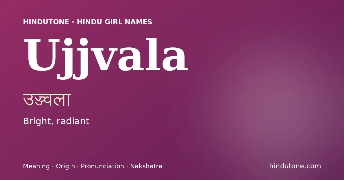 Ujjvala — Hindu Girl Names with U
