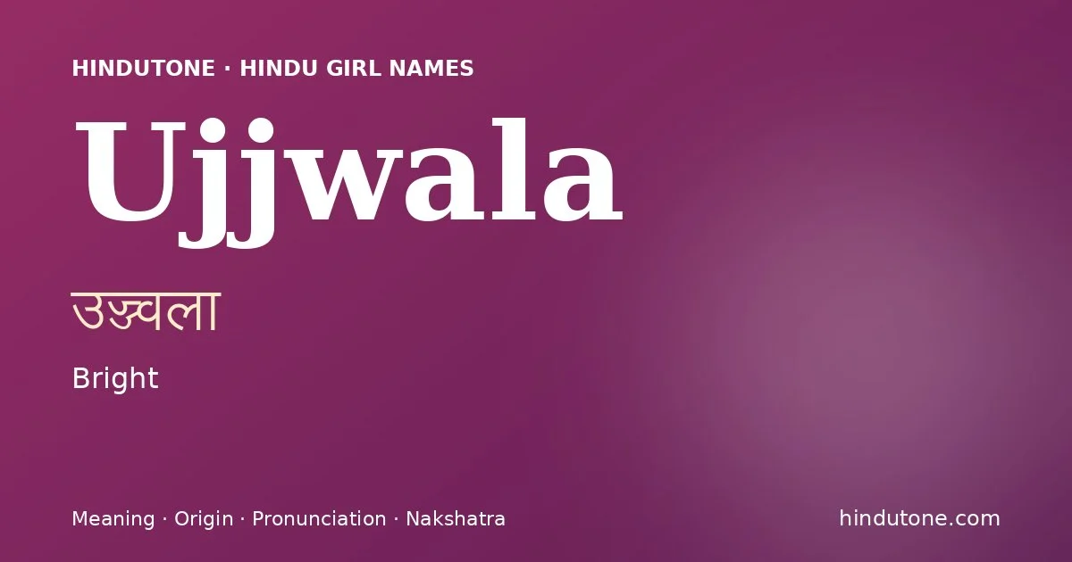 Ujjwala — Hindu Girl Names with U