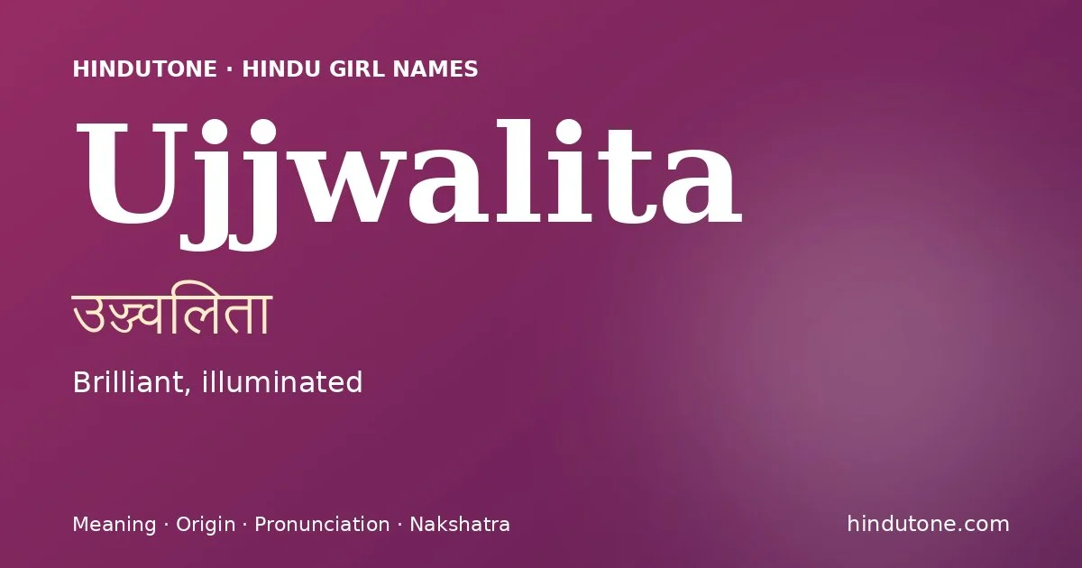 Ujjwalita — Hindu Girl Names with U