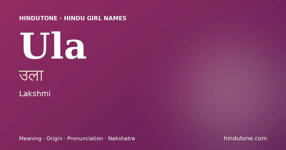 Ula — Hindu Girl Names with U