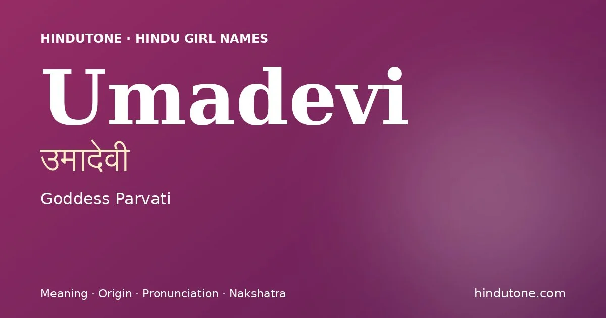Umadevi — Hindu Girl Names with U