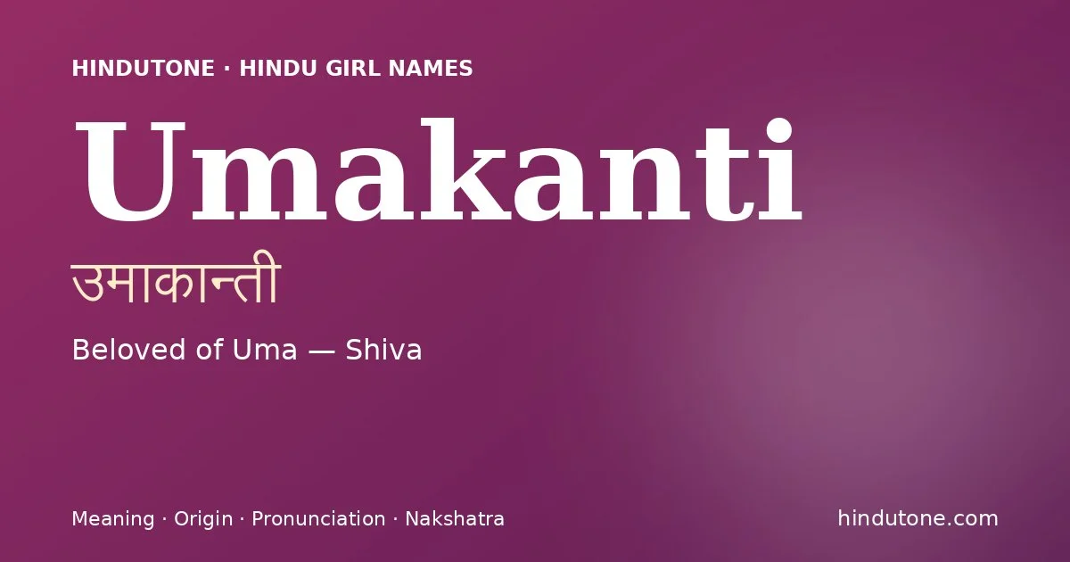 Umakanti — Hindu Girl Names with U