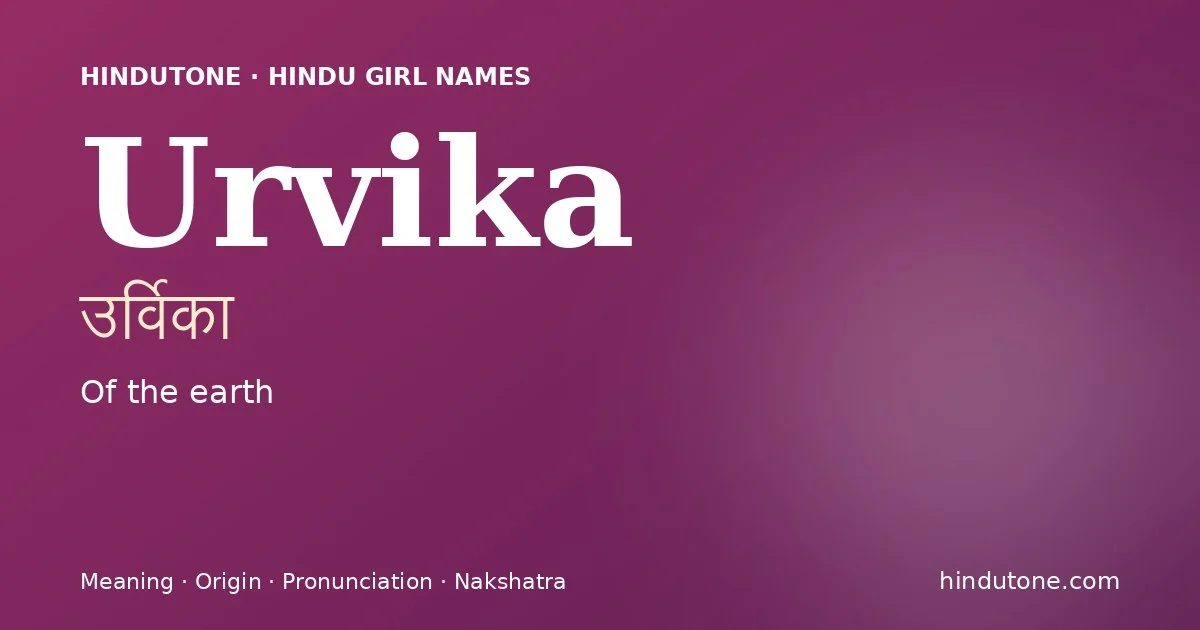 Urvika — Hindu Girl Names with U