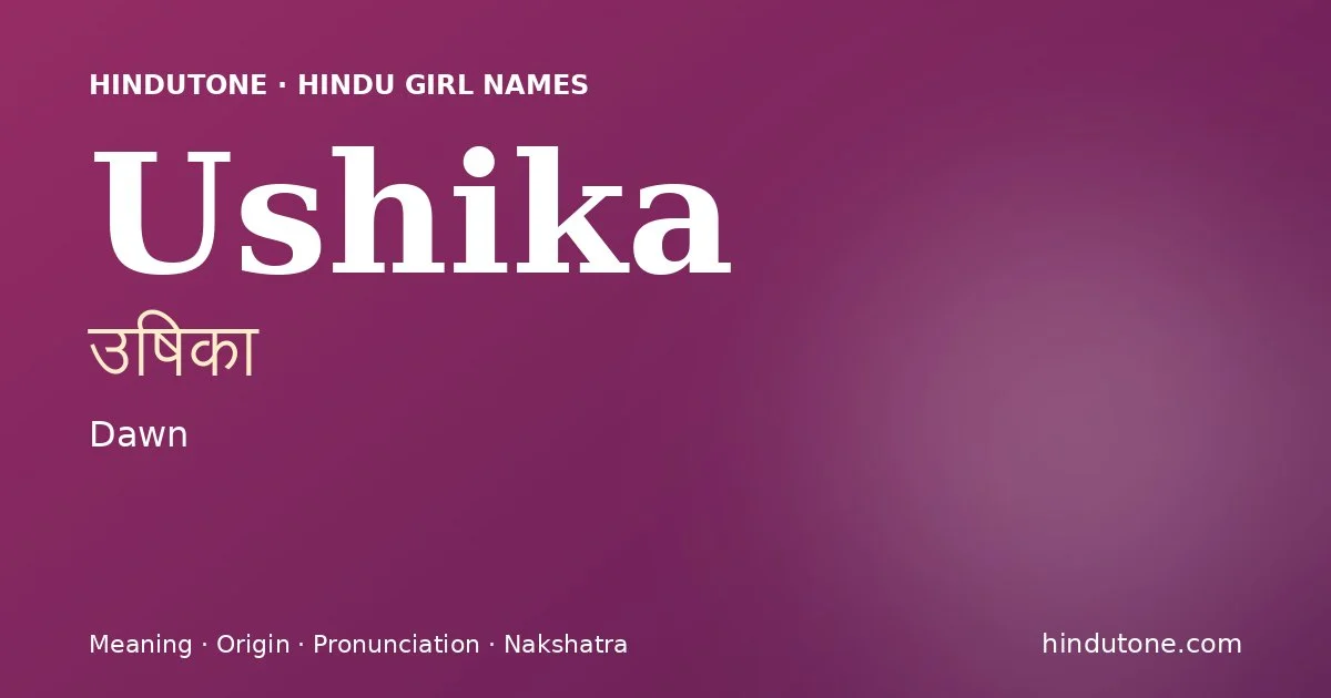 Ushika — Hindu Girl Names with U