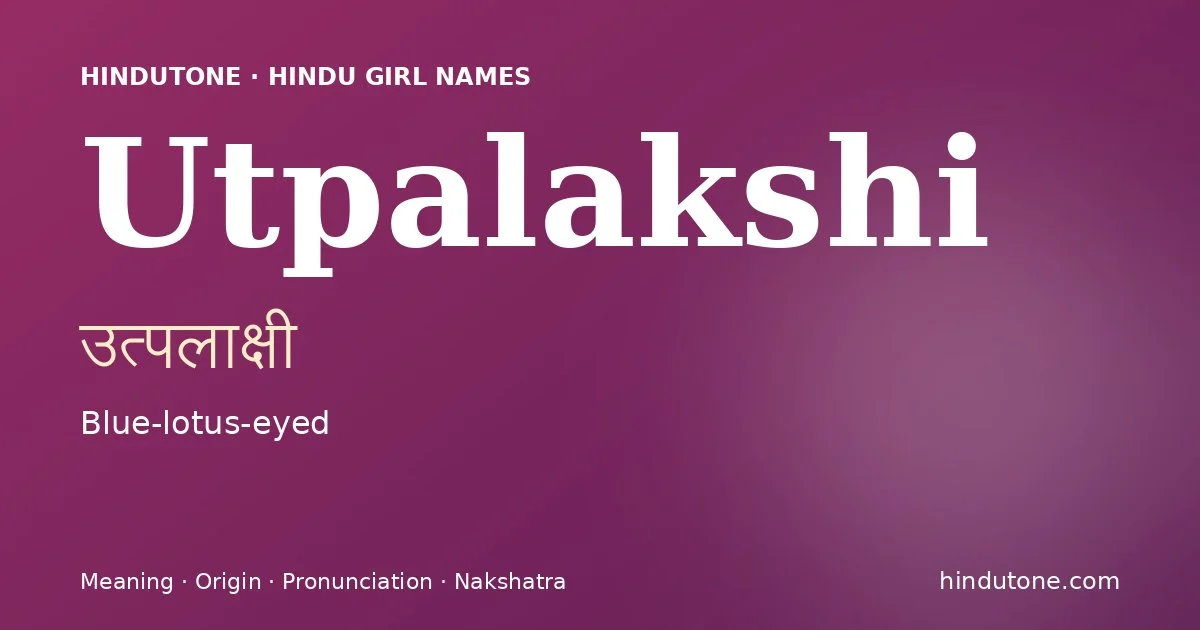 Utpalakshi — Hindu Girl Names with U