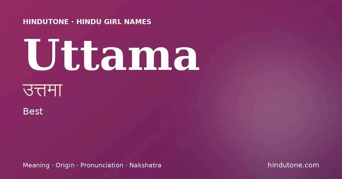 Uttama — Hindu Girl Names with U