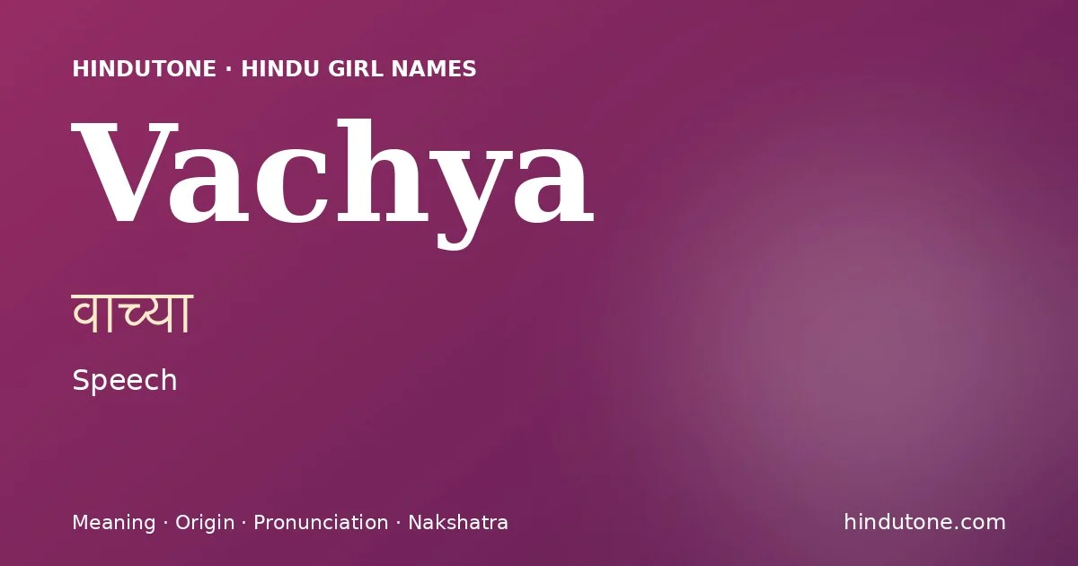 Vachya — Hindu Girl Names with V