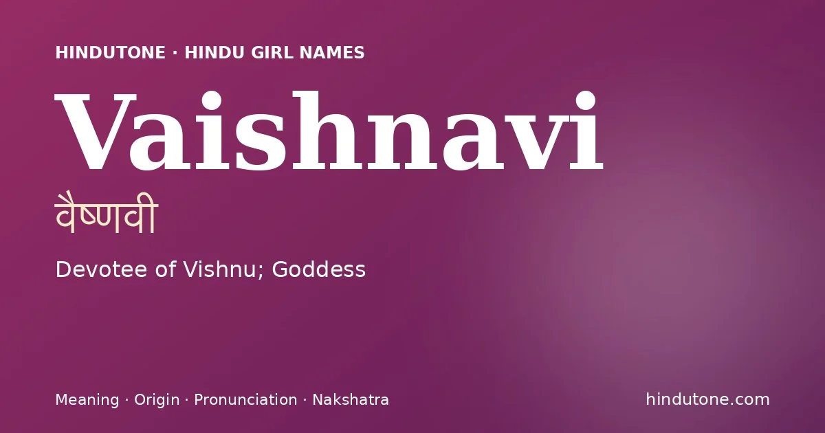 Vaishnavi — Hindu Girl Names with V