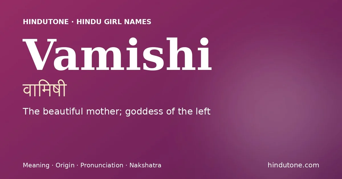 Vamishi — Hindu Girl Names with V
