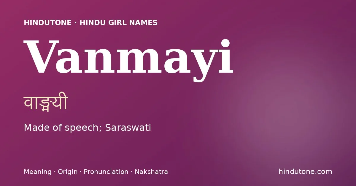 Vanmayi — Hindu Girl Names with V