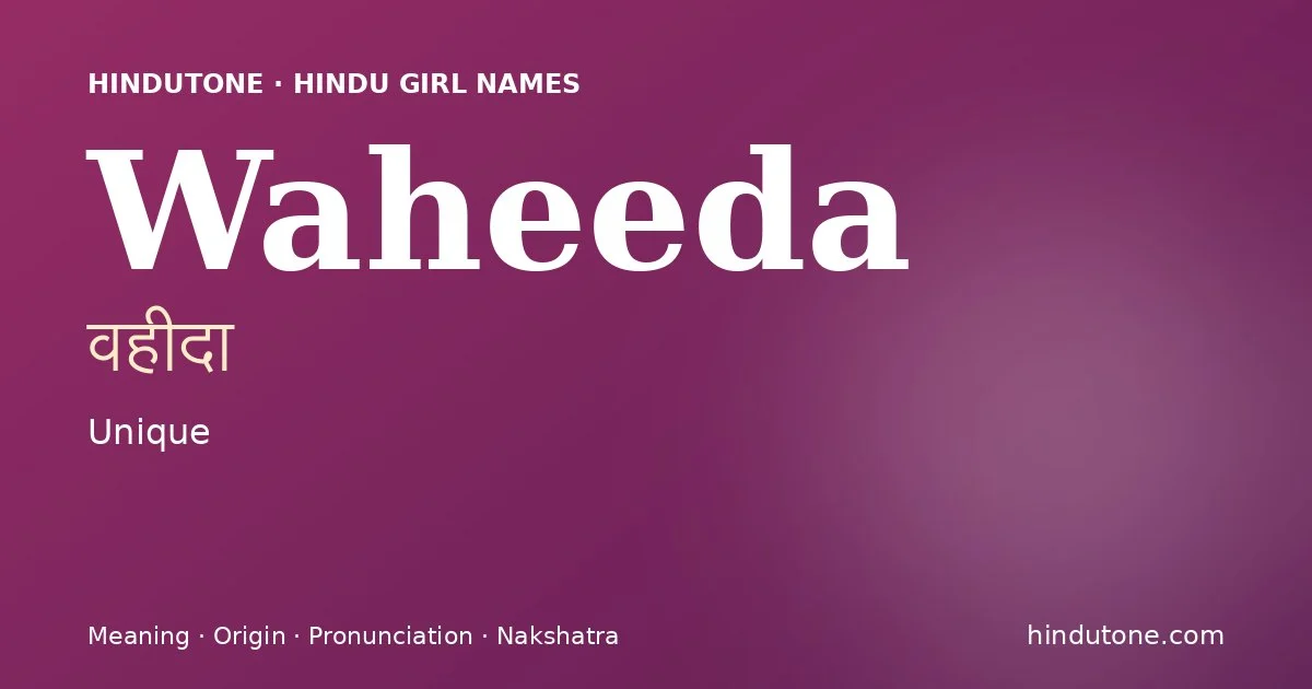 Waheeda — Hindu Girl Names with W