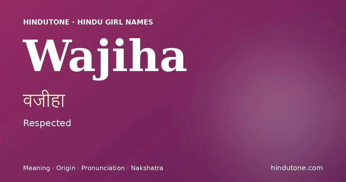 Wajiha — Hindu Girl Names with W