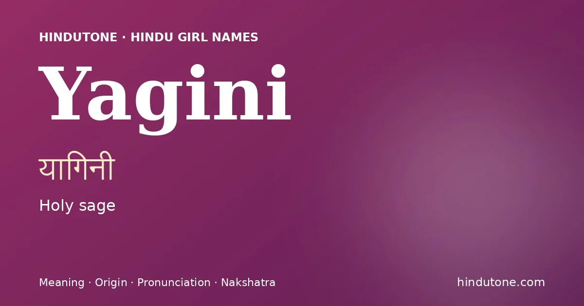 Yagini — Hindu Girl Names with Y