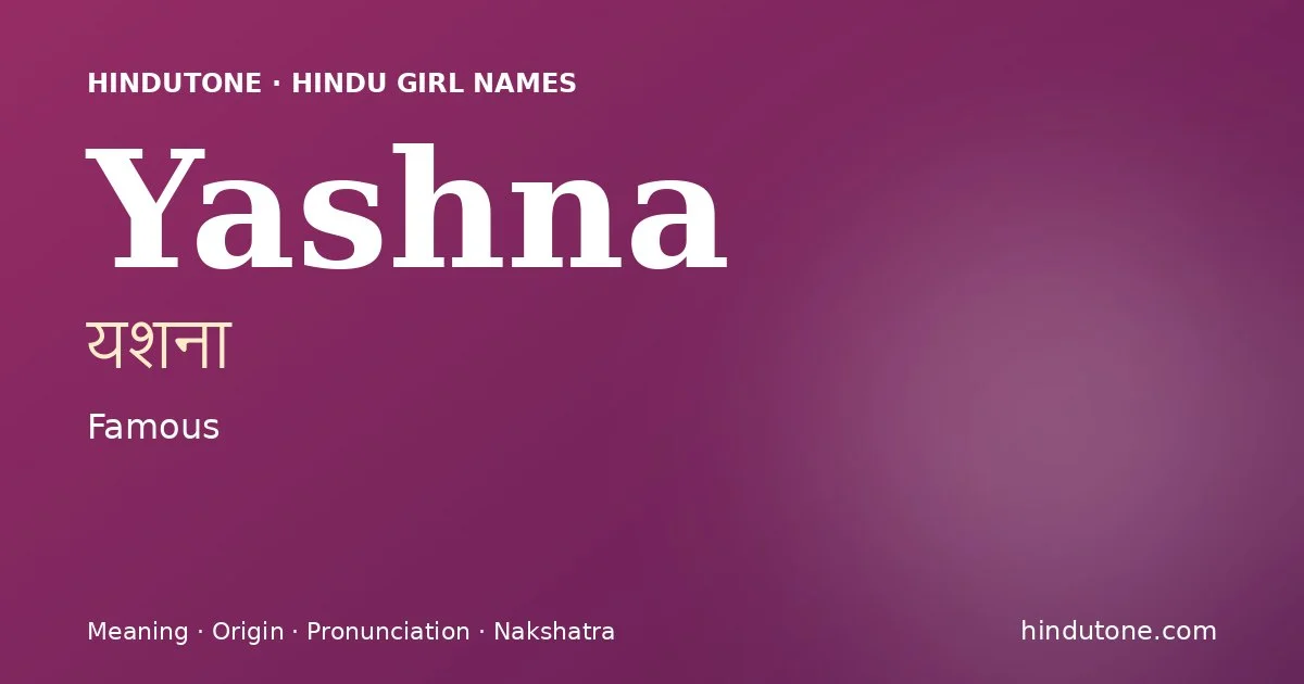 Yashna — Hindu Girl Names with Y