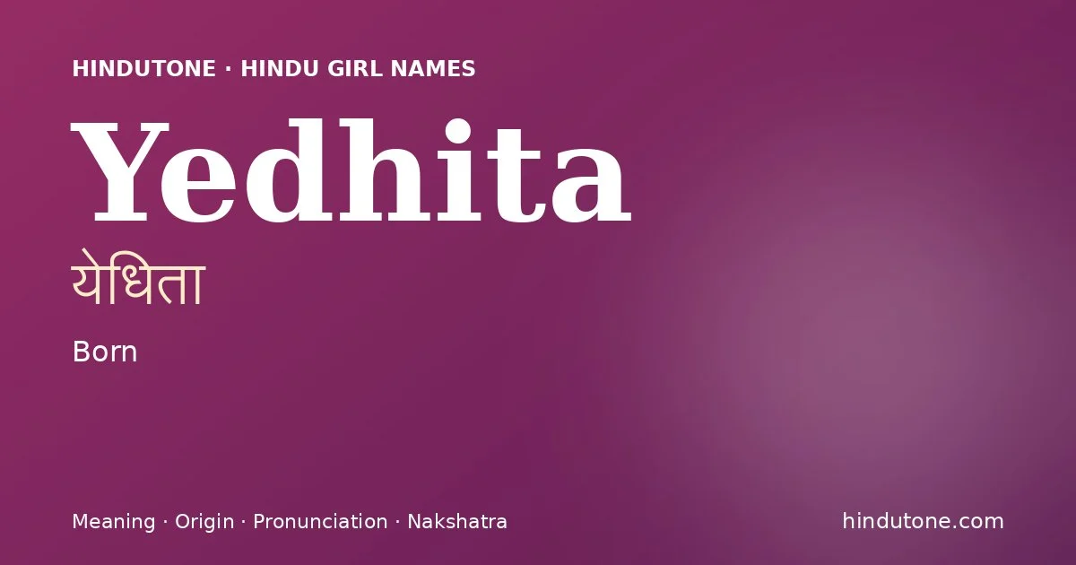 Yedhita — Hindu Girl Names with Y