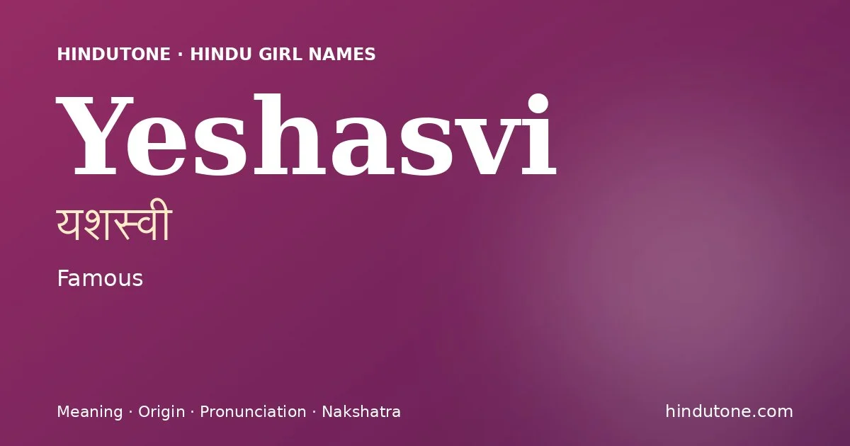 Yeshasvi — Hindu Girl Names with Y