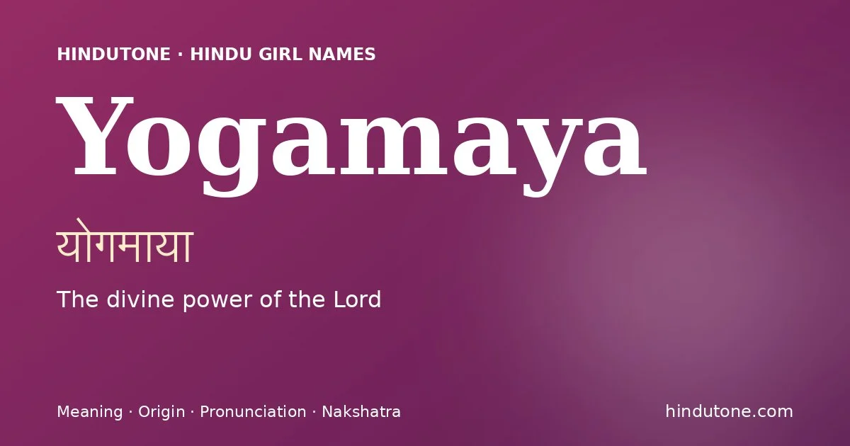 Yogamaya — Hindu Girl Names with Y
