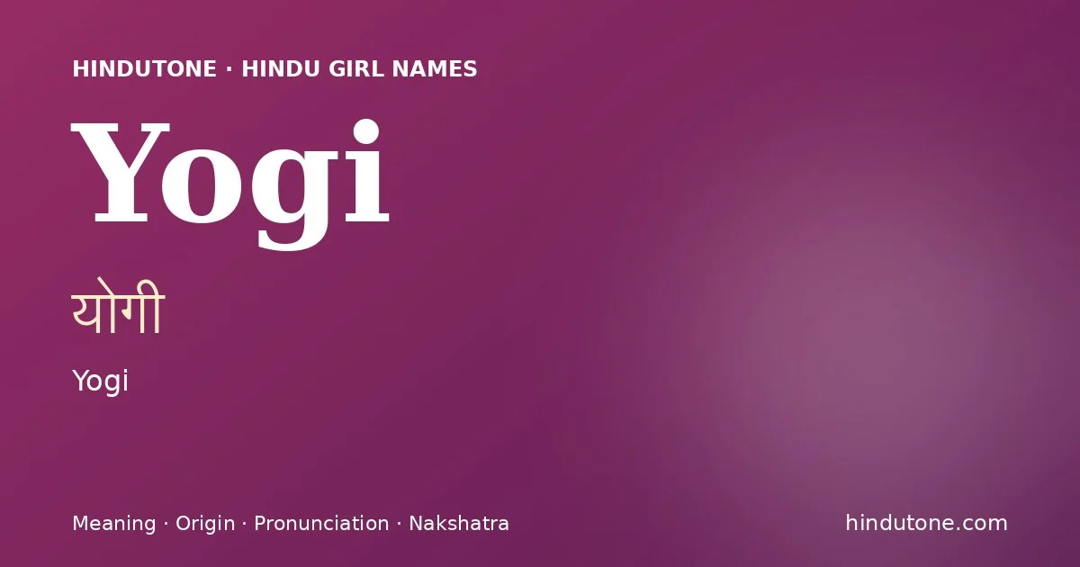 Yogi — Hindu Girl Names with Y