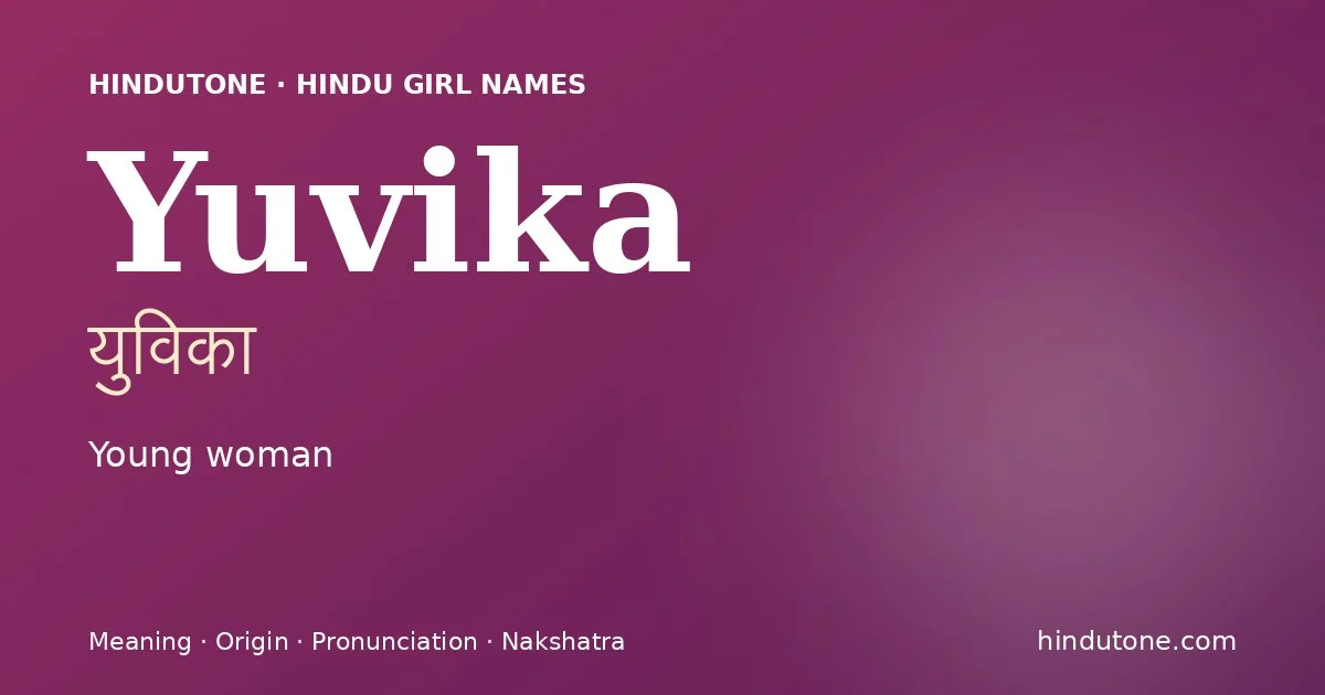 Yuvika — Hindu Girl Names with Y