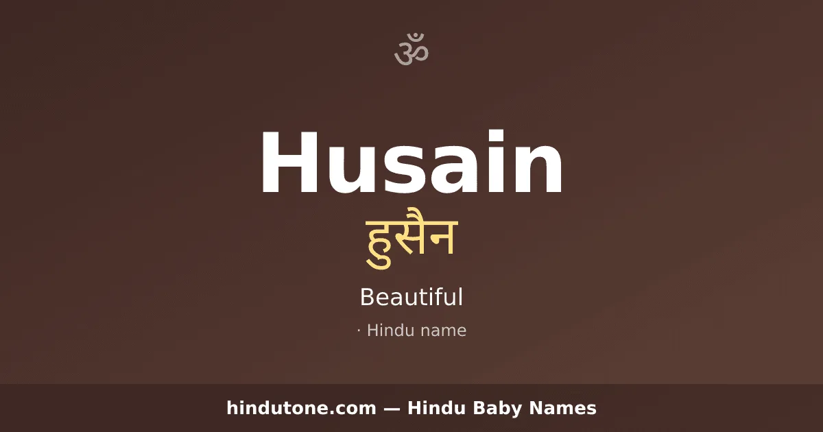 Husain — Hindu Boy Names with H